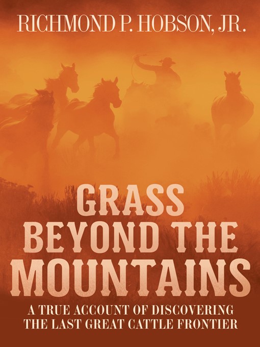 Title details for Grass Beyond the Mountains by Richmond P. Hobson - Available